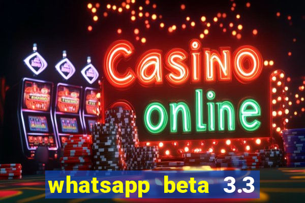 whatsapp beta 3.3 10 instalar